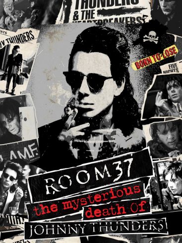 Room 37 - The Mysterious Death Of Johnny Thunders