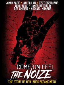 Come On Feel The Noize: The Story of How Rock Became Metal